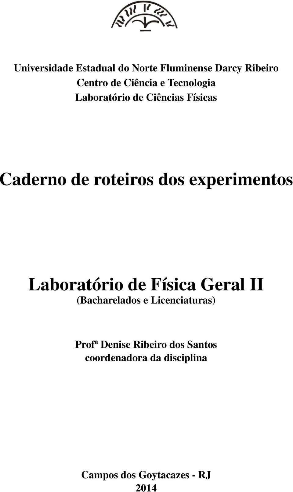experimentos Laboratório de Física Geral II (Bacharelados e Licenciaturas)
