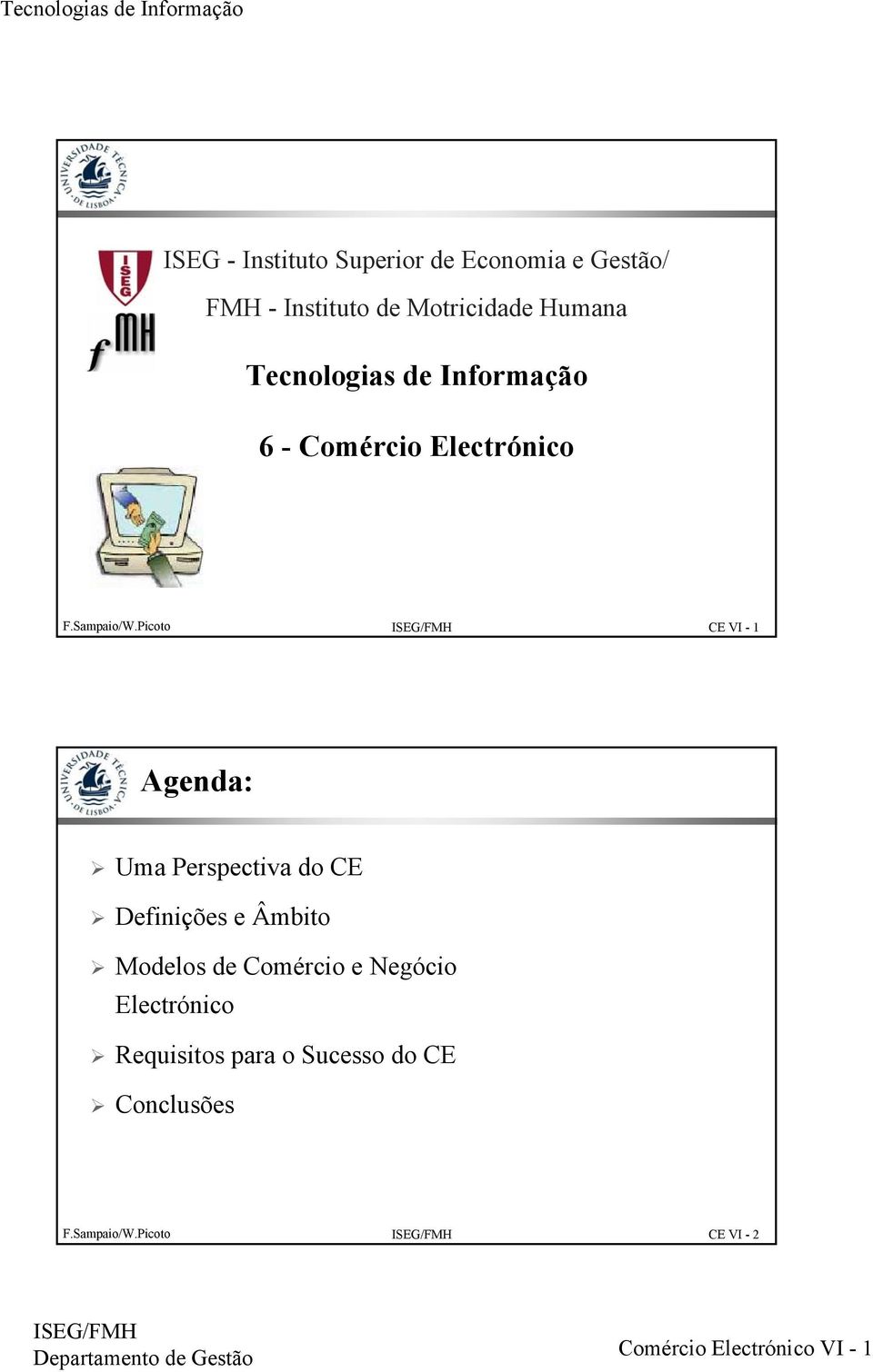 Perspectiva do CE Definições e Âmbito Modelos de Comércio e Negócio Electrónico