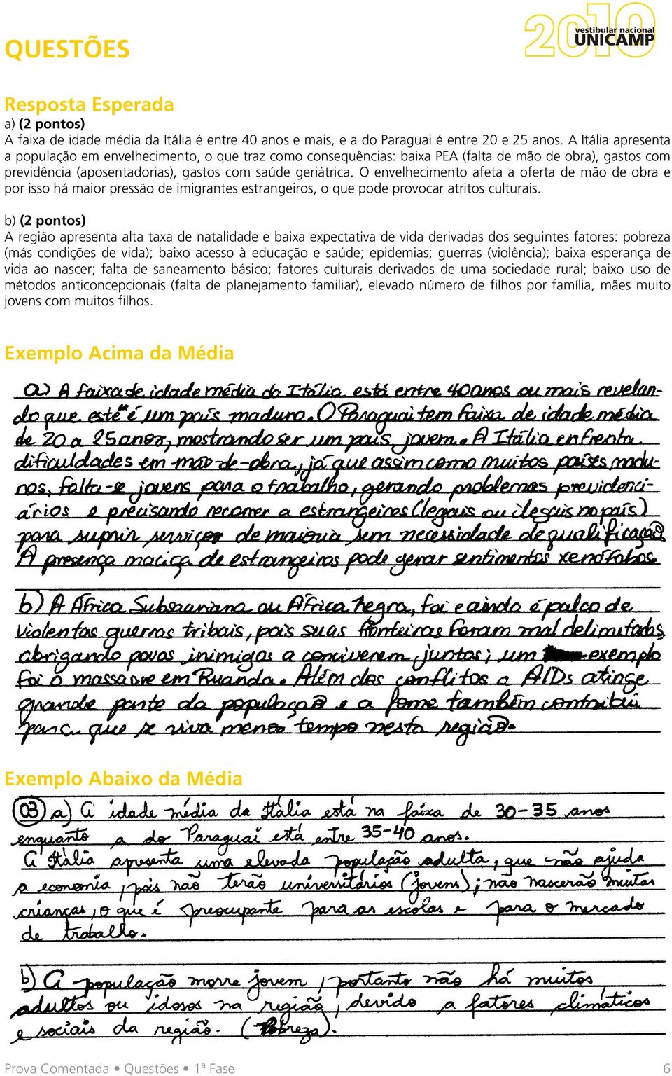 O envelhecimento afeta a oferta de mão de obra e por isso há maior pressão de imigrantes estrangeiros, o que pode provocar atritos culturais.