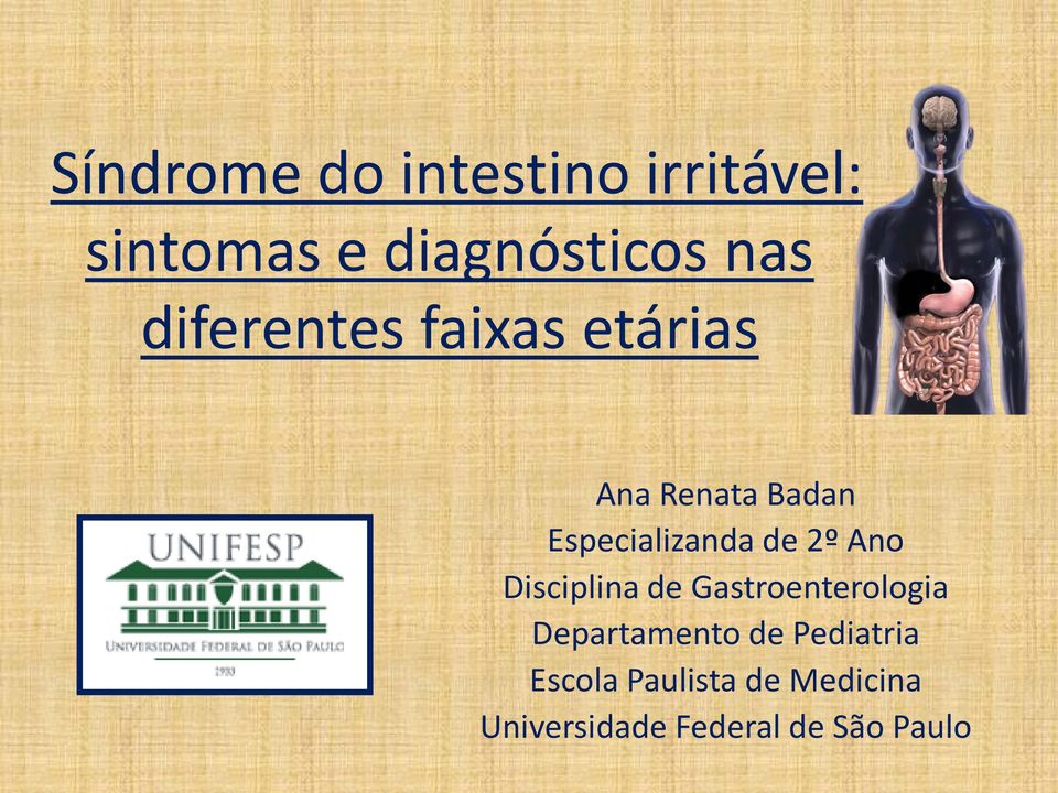 2º Ano Disciplina de Gastroenterologia Departamento de