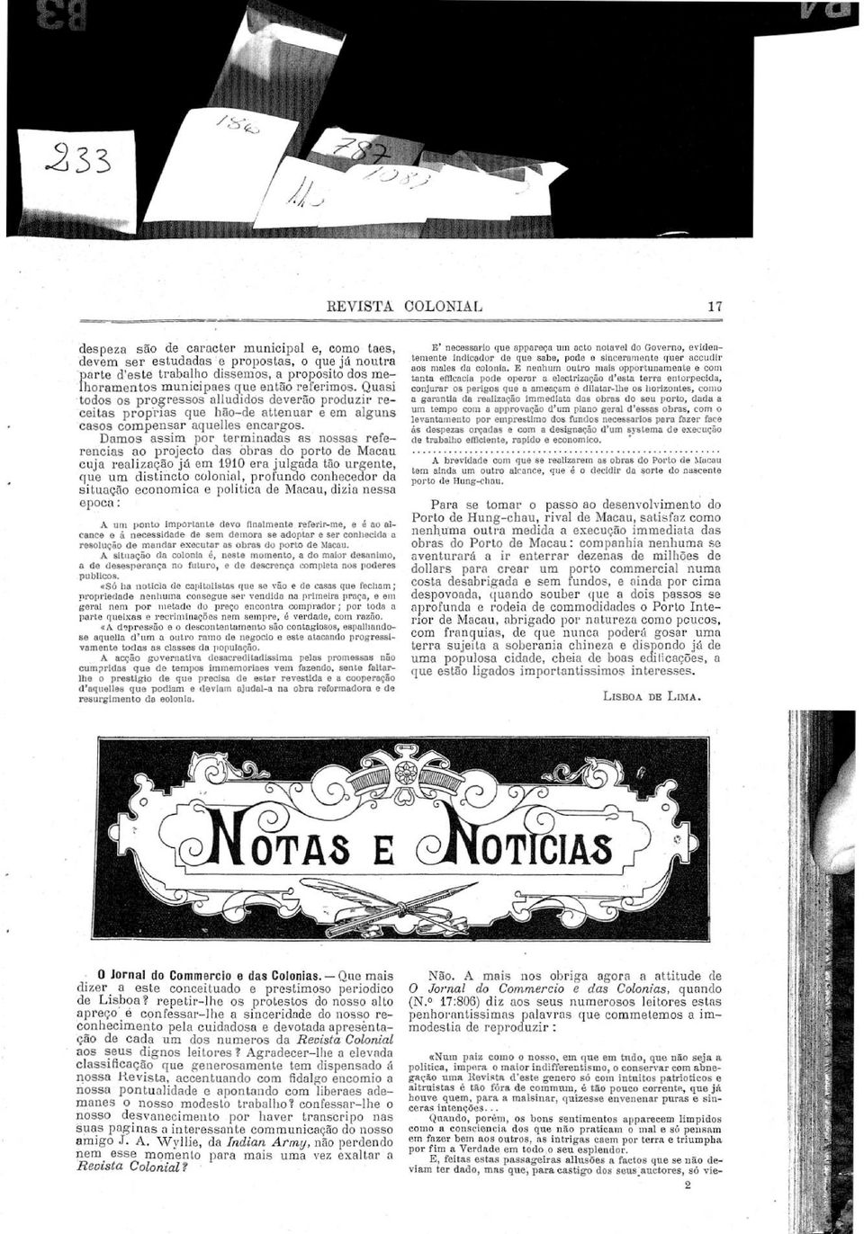 referencias ao projecto das óbras do porto de Macau cuja realização jai em 1910 era julgada tão urgente, que um distincto colonial, profundo conhecedor da situação economice e politice de Macau,