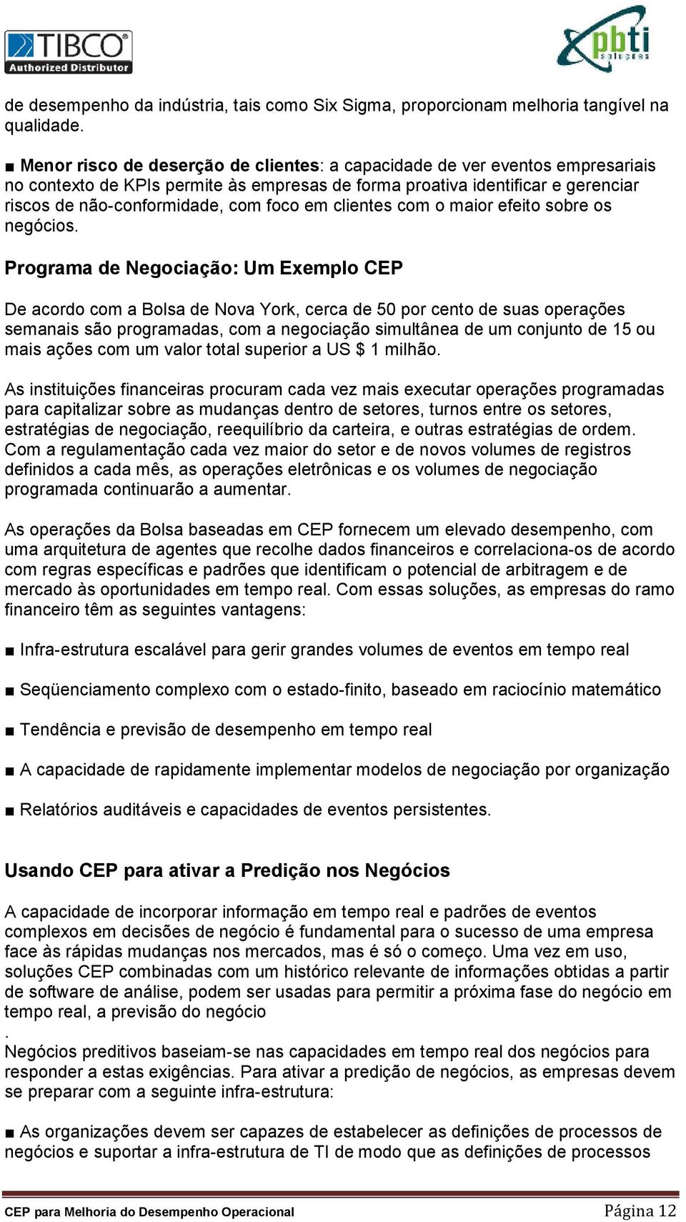 clientes com o maior efeito sobre os negócios.