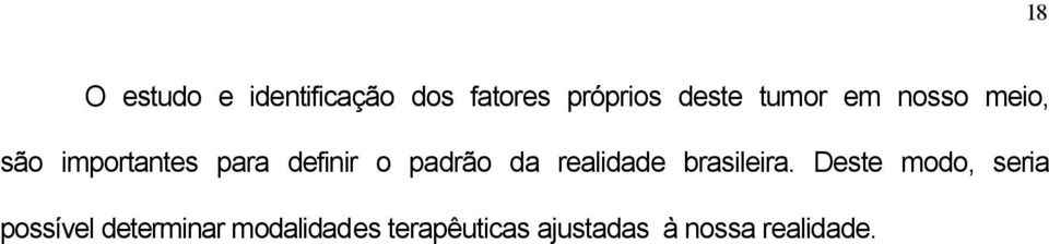 padrão da realidade brasileira.