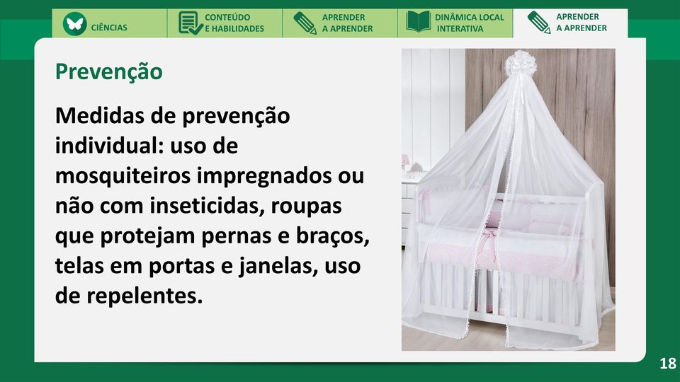 inseticidas, roupas que protejam pernas e