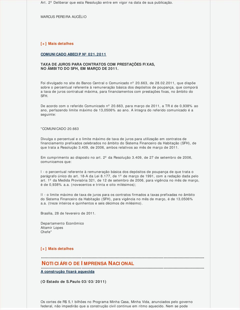 2011, que dispõe sobre o percentual referente à remuneração básica dos depósitos de poupança, que comporá a taxa de juros contratual máxima, para financiamentos com prestações fixas, no âmbito do SFH.