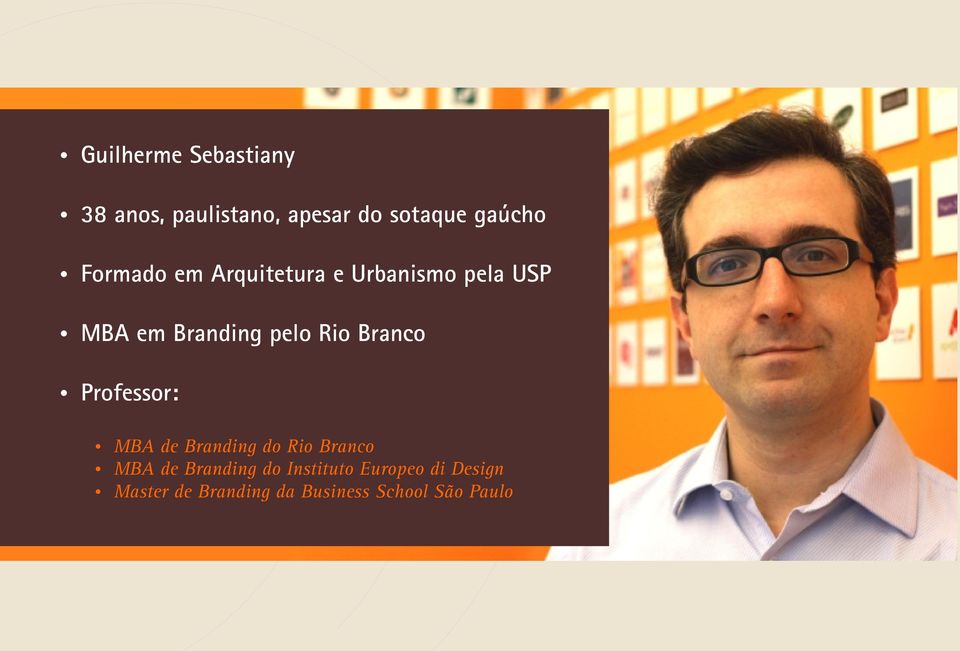 Branco Ÿ Professor: Ÿ MBA de Branding do Rio Branco Ÿ MBA de Branding do