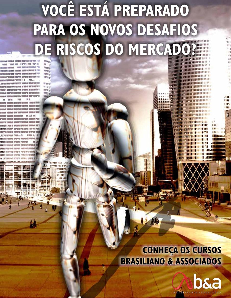 RISCOS DO MERCADO?