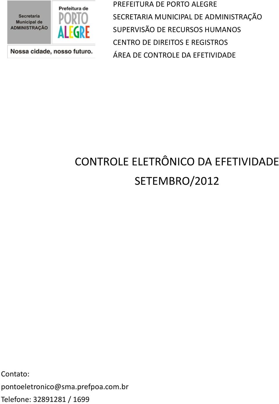 CONTROLE DA EFETIVIDADE CONTROLE ELETRÔNICO DA EFETIVIDADE