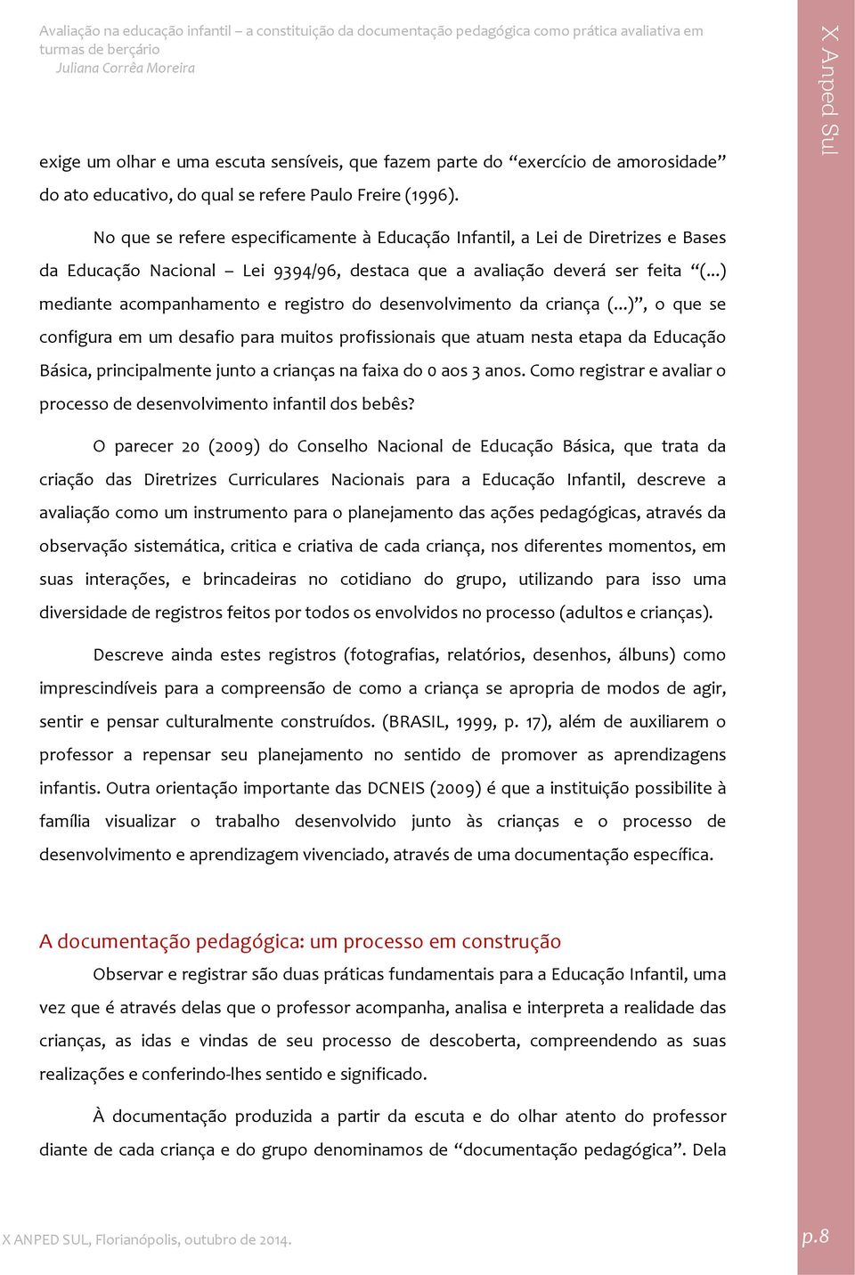 ..) mediante acompanhamento e registro do desenvolvimento da criança (.