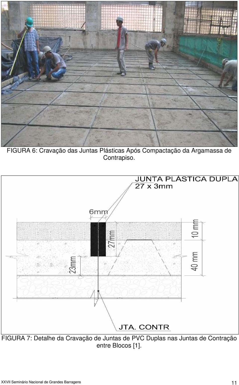 FIGURA 7: Detalhe da Cravação de Juntas de