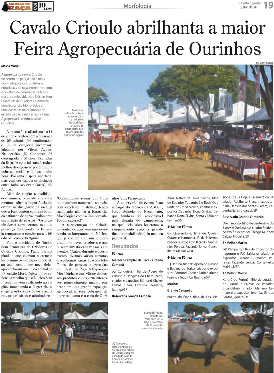 São Paulo: a Fapi - Feira Agropecuária e Industrial de Ourinhos.