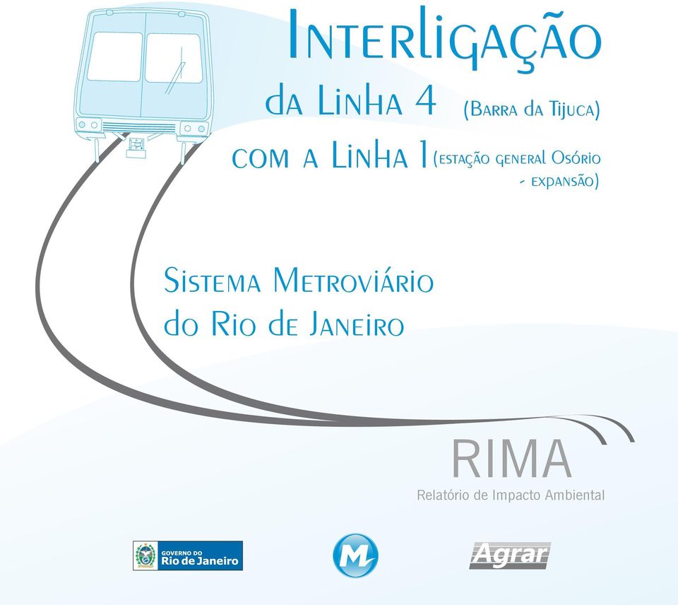 expansão) Sistema Metroviário do Rio de