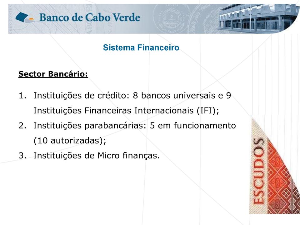 Instituições Financeiras Internacionais (IFI); 2.