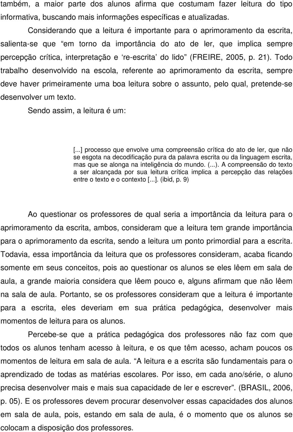 lido (FREIRE, 2005, p. 21).