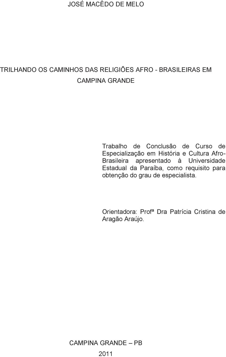 Brasileira apresentado à Universidade Estadual da Paraíba, como requisito para obtenção do