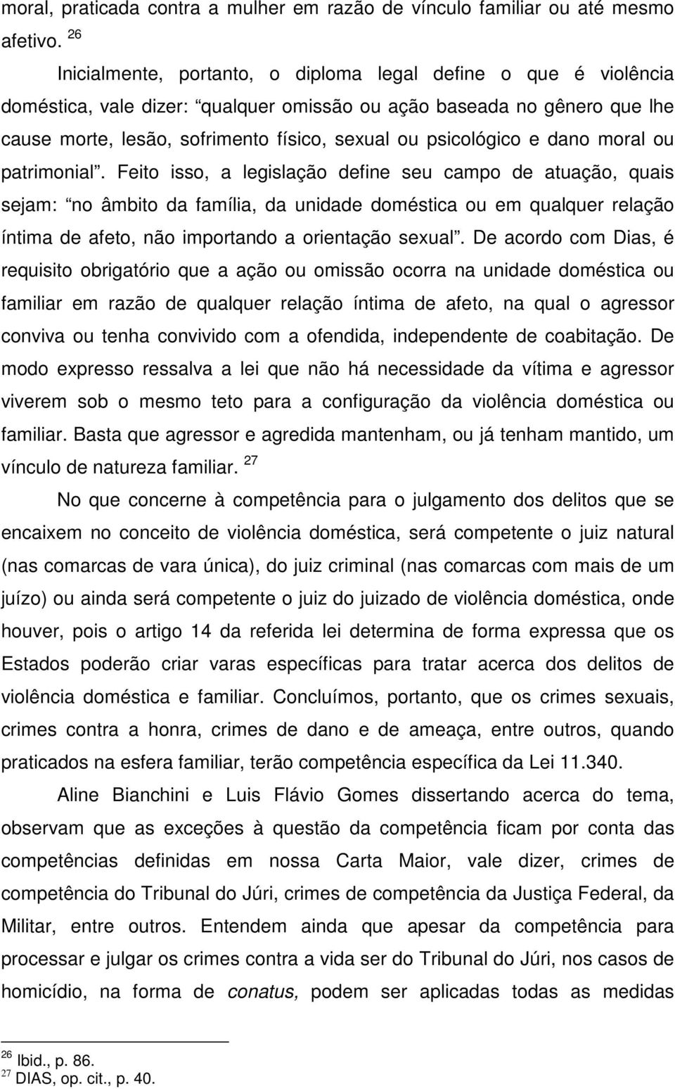 psicológico e dano moral ou patrimonial.