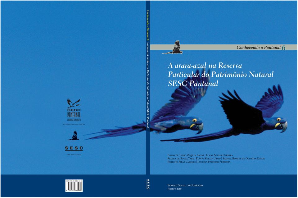 SESC Pantanal ISBN 978-85-89336-46-8 9 7 8 8 5 8 9 3 3 6 4