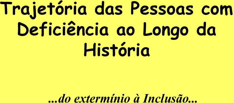 Longo da História D.