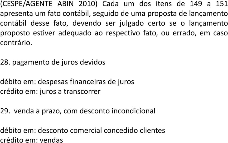 ou errado, em caso contrário. 28.