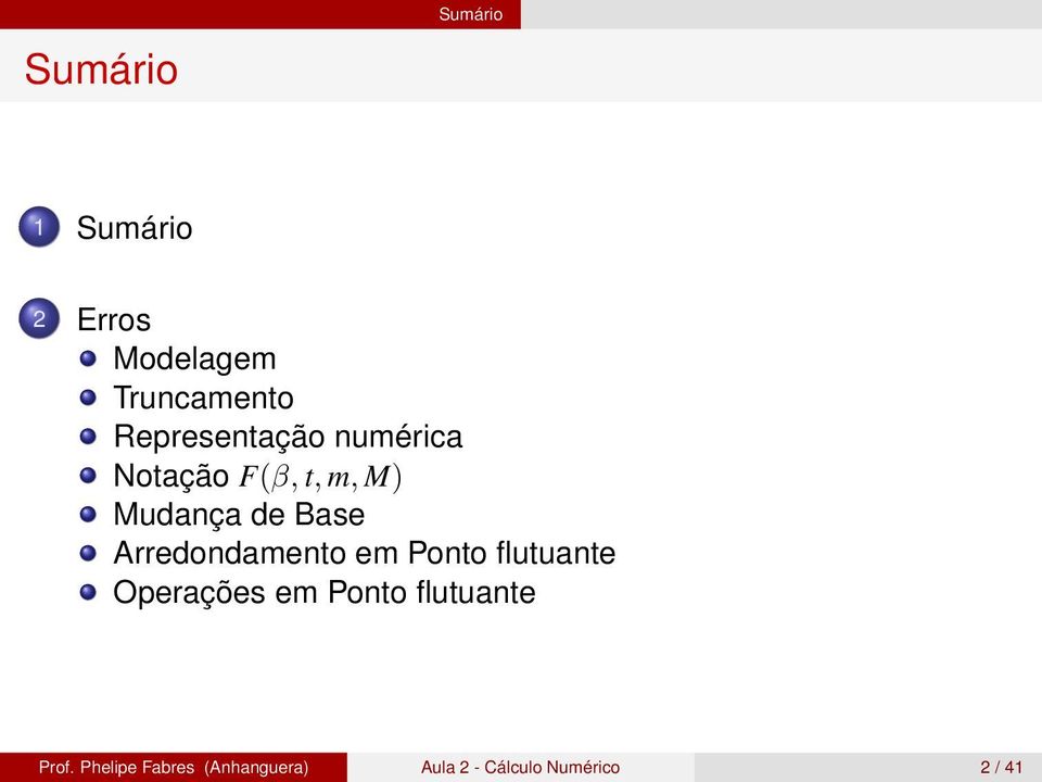 Arredondamento em Ponto flutuante Operações em Ponto