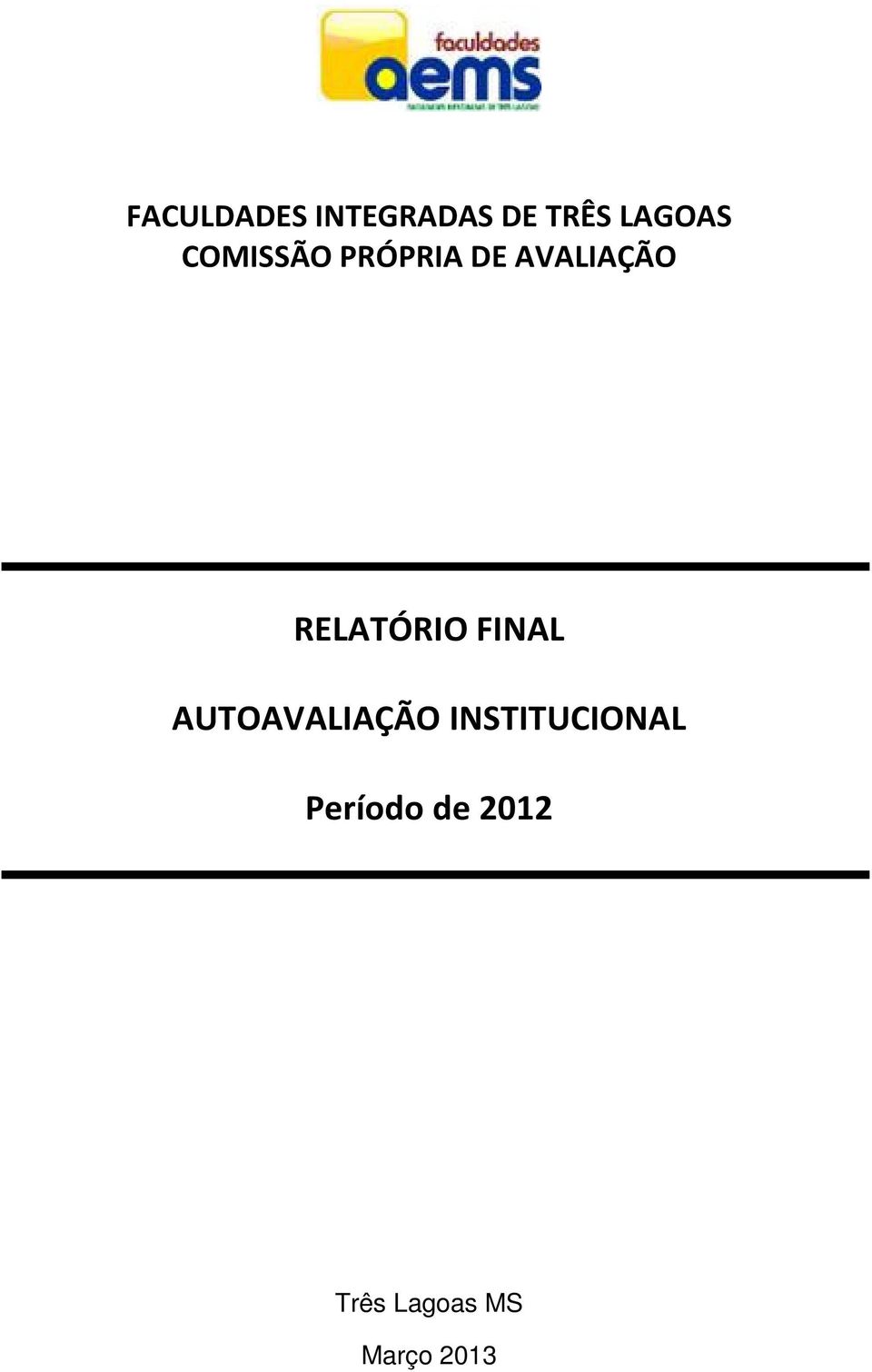 RELATÓRIO FINAL AUTOAVALIAÇÃO