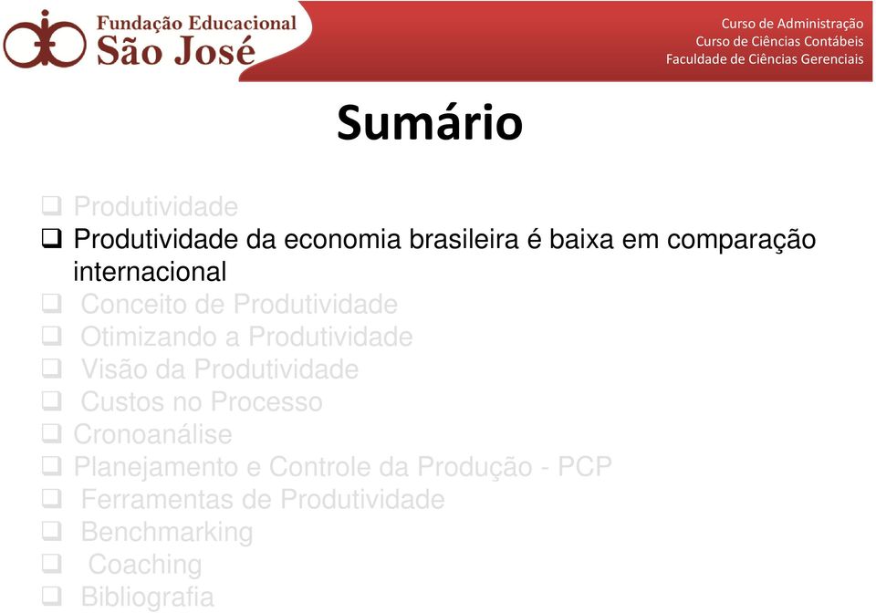 Produtividade Visão da Produtividade Custos no Processo Cronoanálise