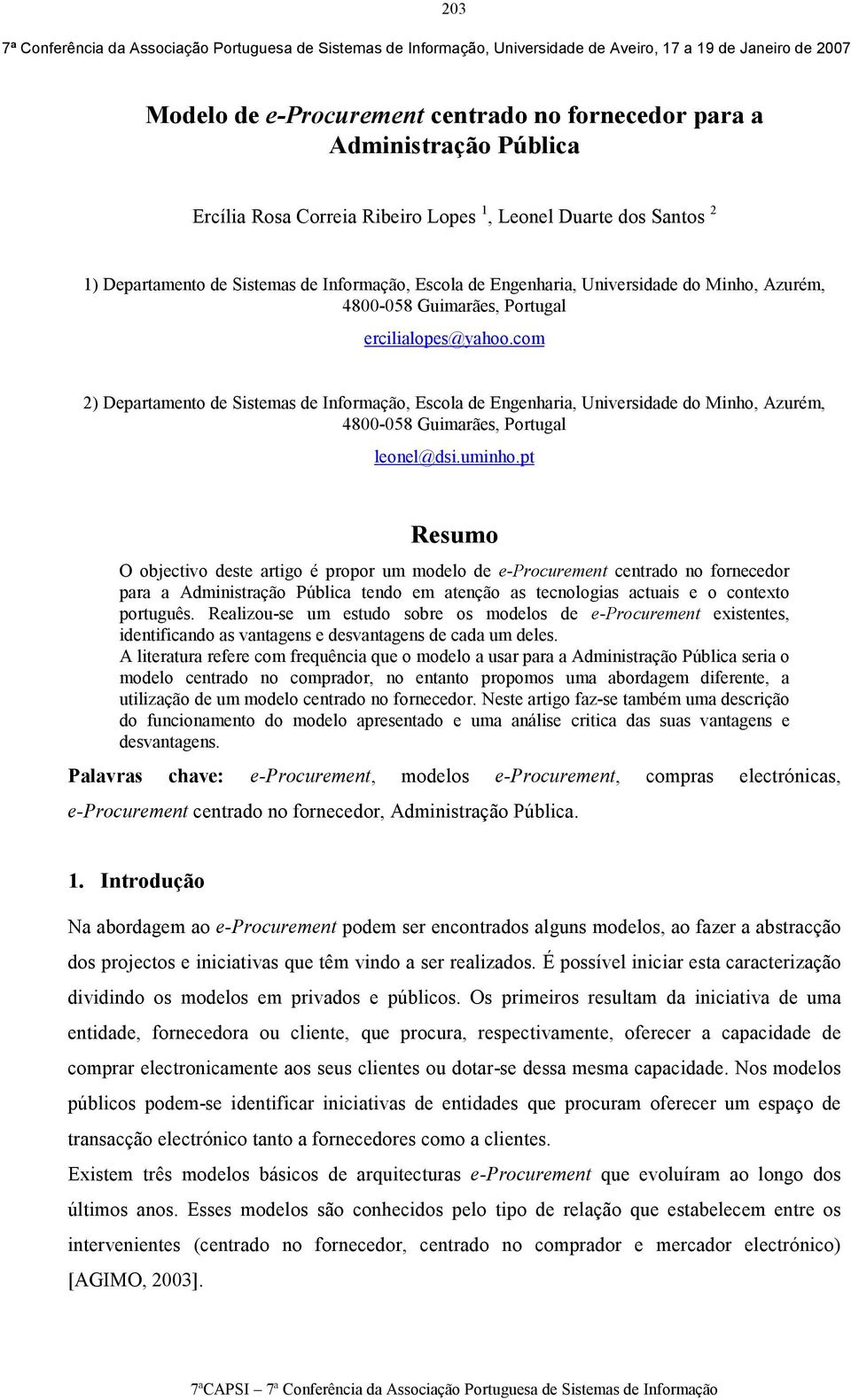 ercilialopes@yahoo.com 2) Departamento de Sistemas de Informação, Escola de Engenharia, Universidade do Minho, Azurém, 4800-058 Guimarães, Portugal leonel@dsi.uminho.