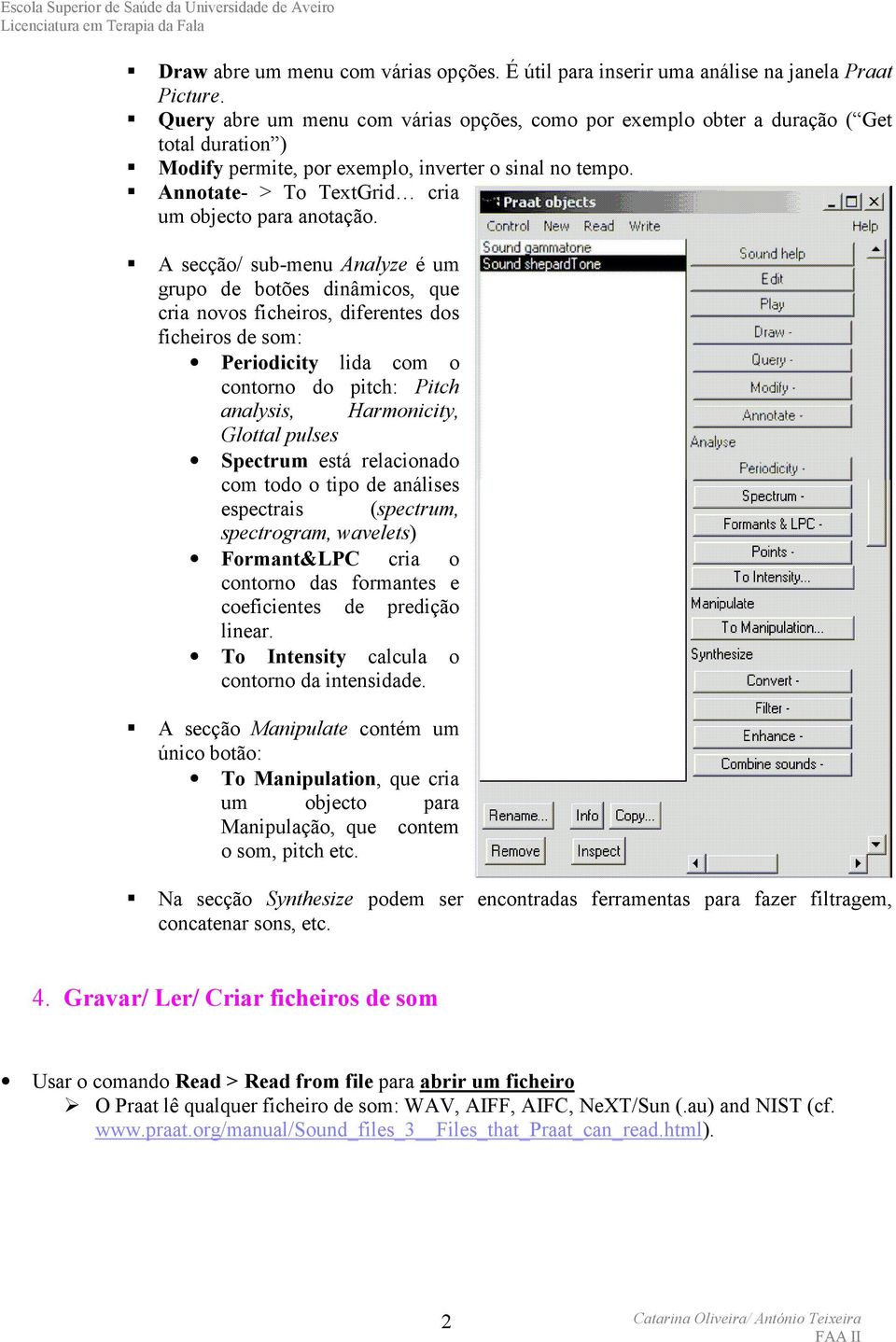 Annotate- > To TextGrid cria um objecto para anotação.