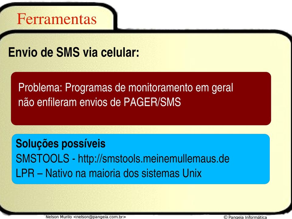 PAGER/SMS Soluções possíveis SMSTOOLS