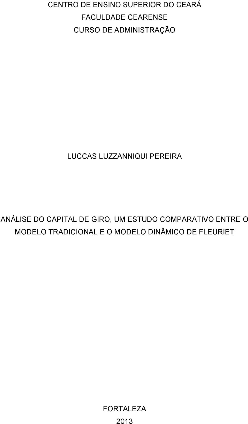 ANÁLISE DO CAPITAL DE GIRO, UM ESTUDO COMPARATIVO ENTRE