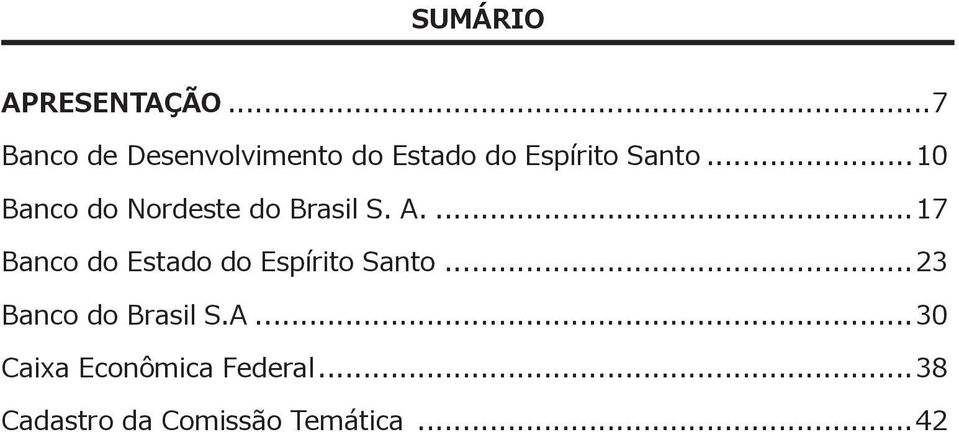 ..10 Banco do Nordeste do Brasil S. A.