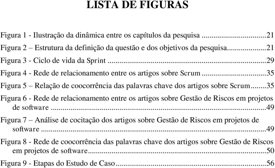 .. 35 Figura 5 Relação de coocorrência das palavras chave dos artigos sobre Scrum.