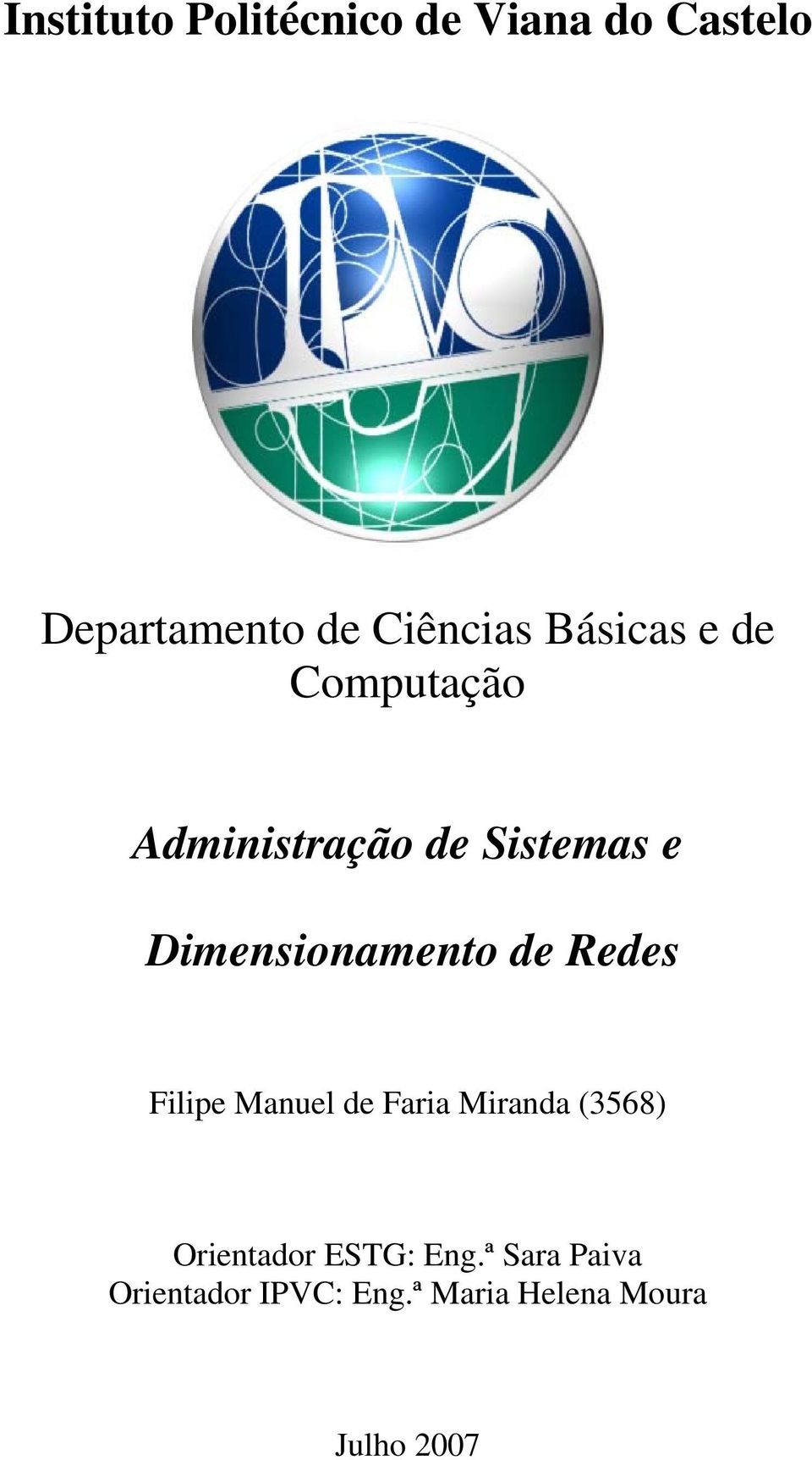 Dimensionamento de Redes Filipe Manuel de Faria Miranda (3568)