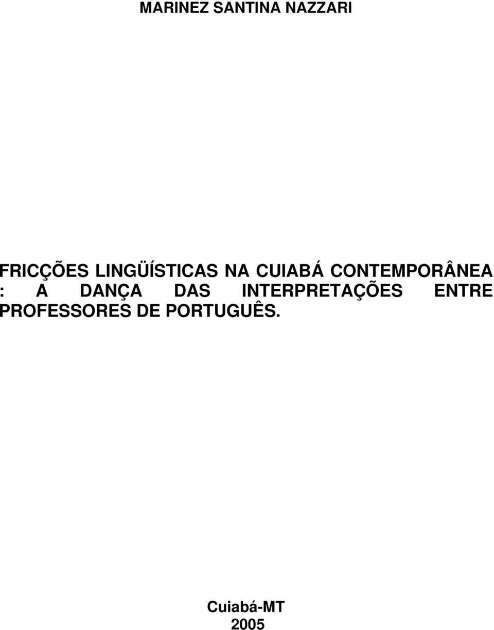 : A DANÇA DAS INTERPRETAÇÕES ENTRE