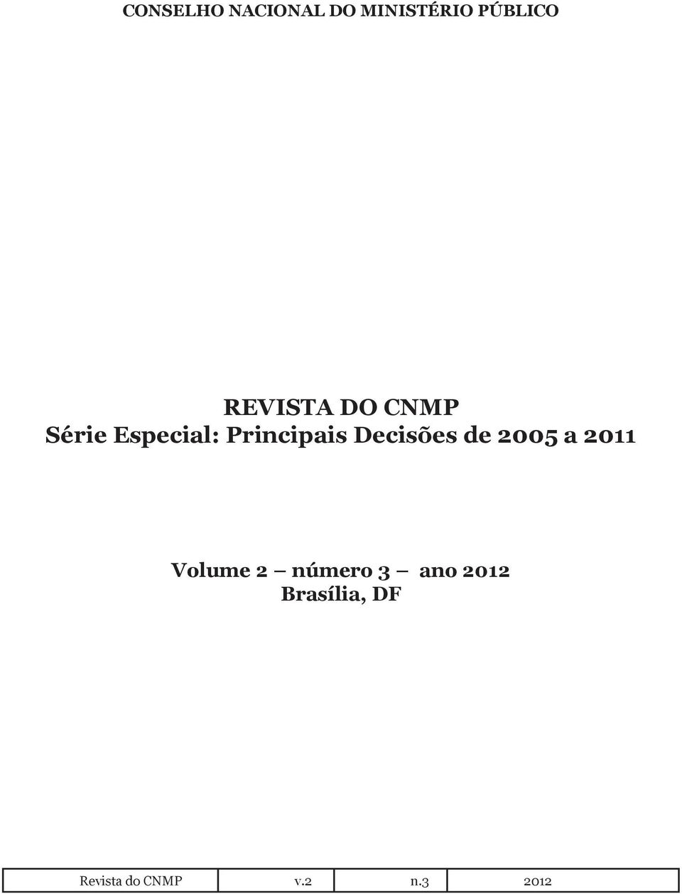 Decisões de 2005 a 2011 Volume 2 número 3