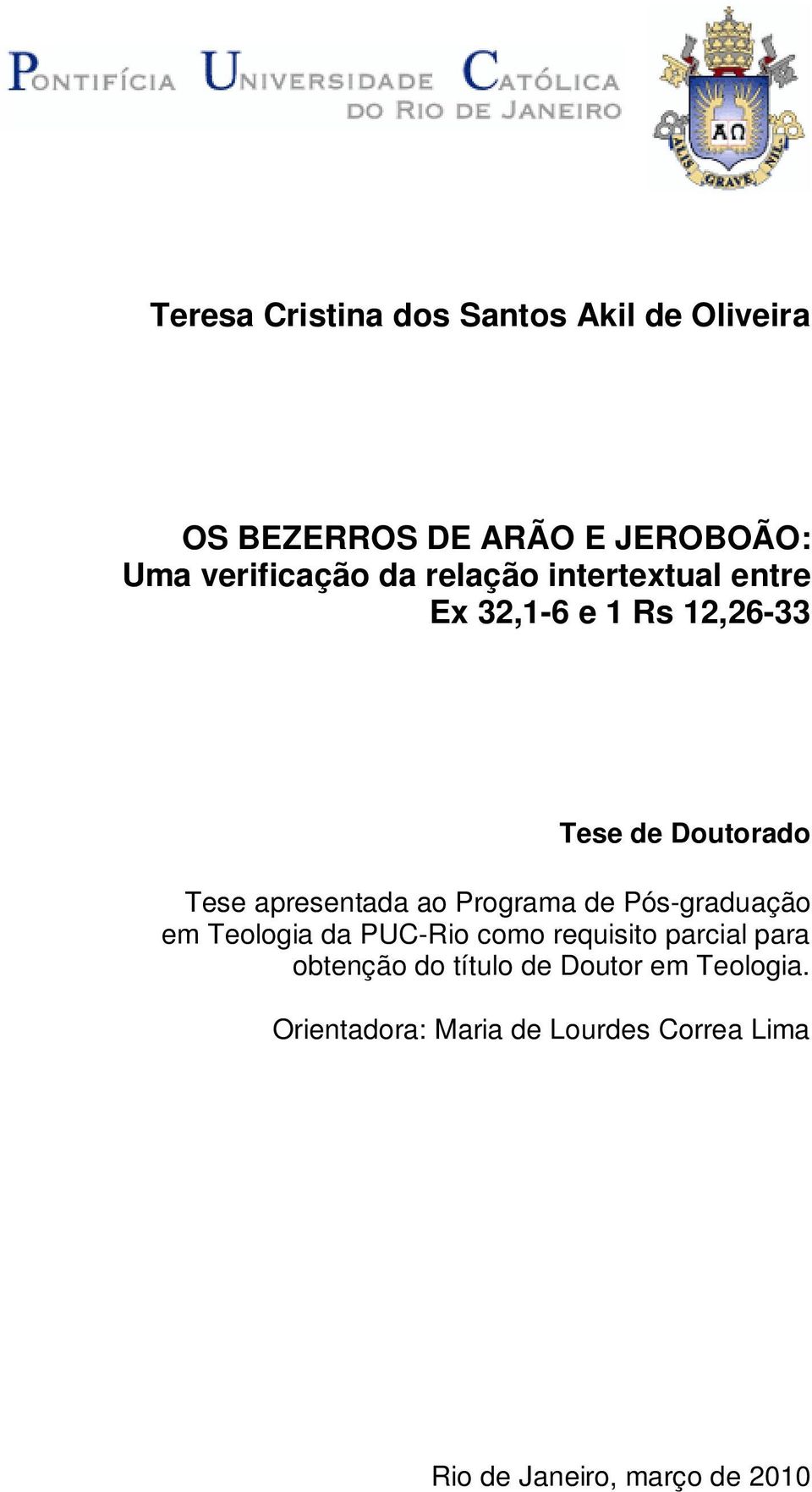 Programa de Pós-graduação em Teologia da PUC-Rio como requisito parcial para obtenção do