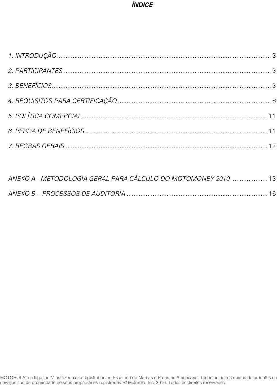 .. 13 ANEXO B PROCESSOS DE AUDITORIA.