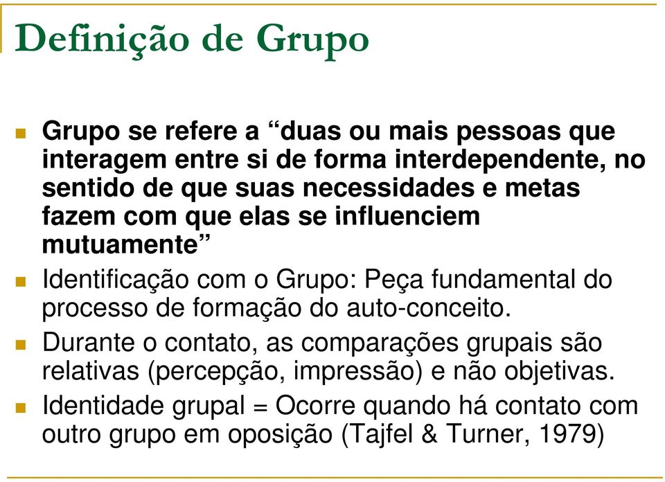 fundamental do processo de formação do auto-conceito.