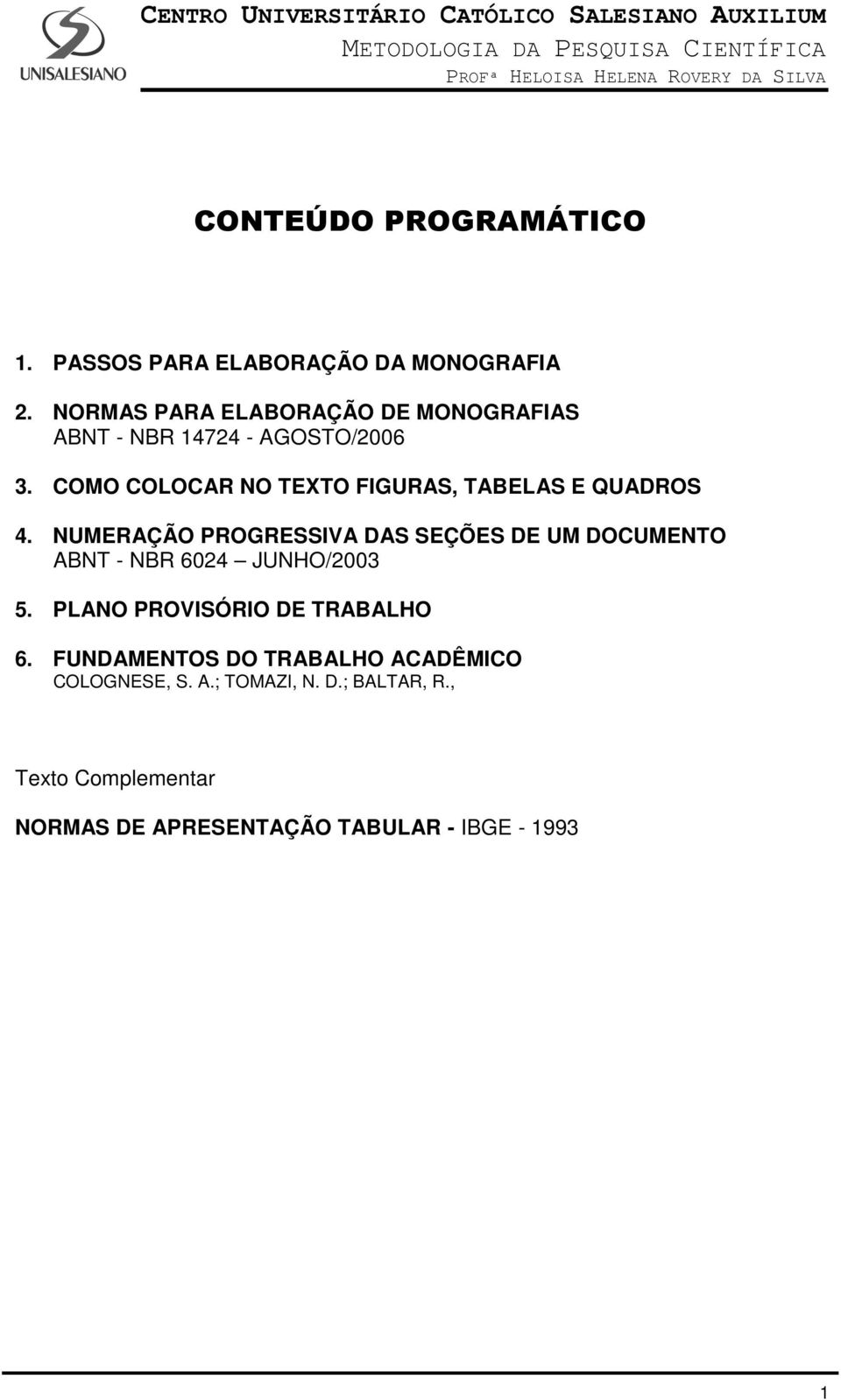 COMO COLOCAR NO TEXTO FIGURAS, TABELAS E QUADROS 4.