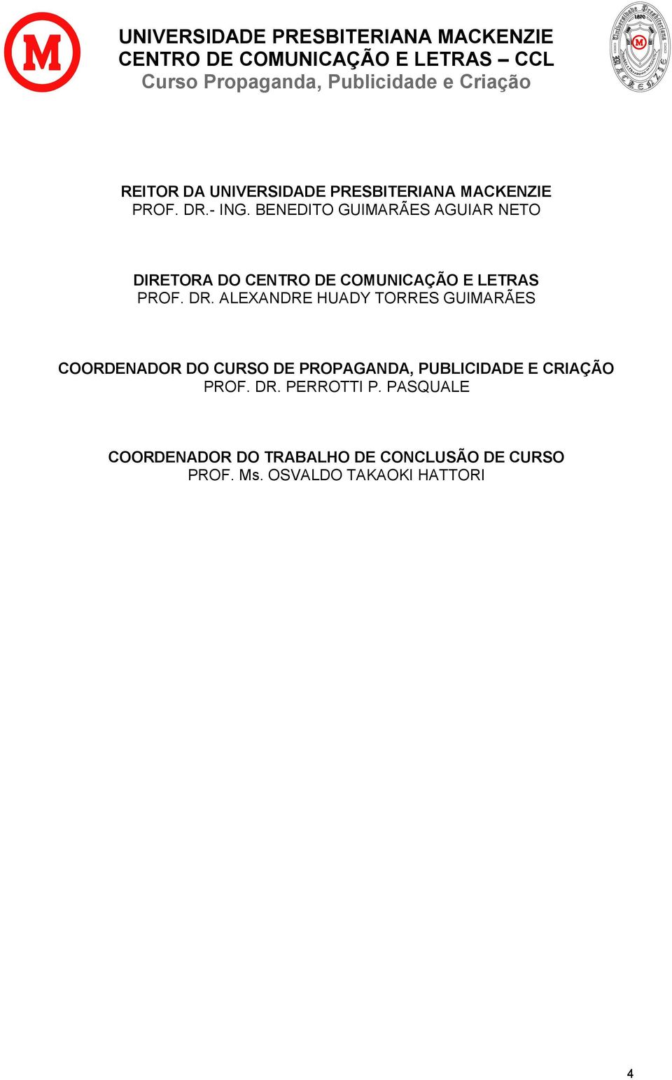 ALEXANDRE HUADY TORRES GUIMARÃES COORDENADOR DO CURSO DE PROPAGANDA, PUBLICIDADE E