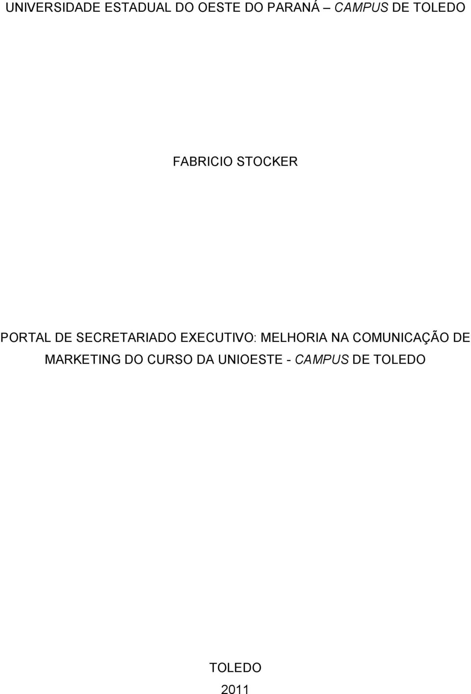 EXECUTIVO: MELHORIA NA COMUNICAÇÃO DE MARKETING