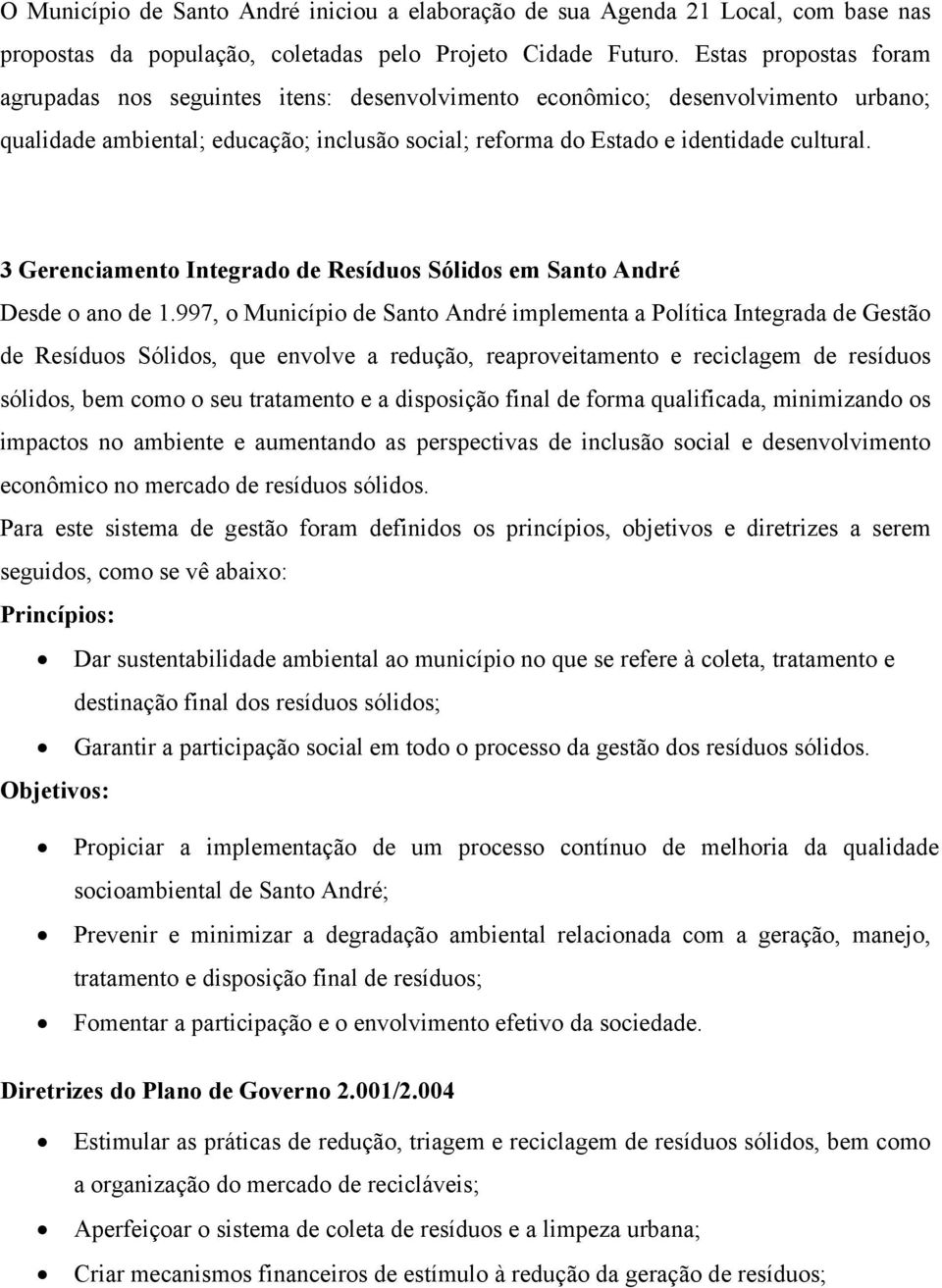 3 Gerenciamento Integrado de Resíduos Sólidos em Santo André Desde o ano de 1.