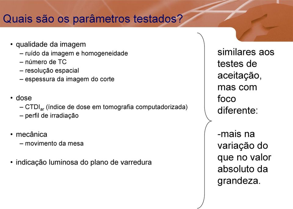 imagem do corte dose CTDI ar (índice de dose em tomografia computadorizada) perfil de irradiação