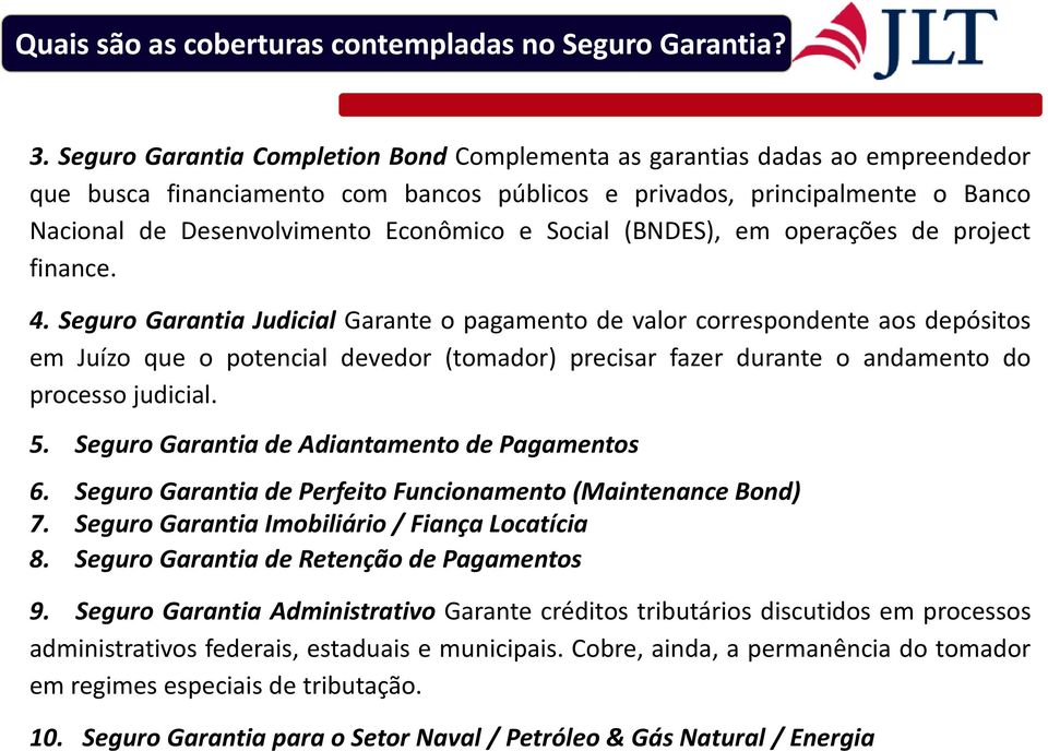 Social (BNDES), em operações de project finance. 4.