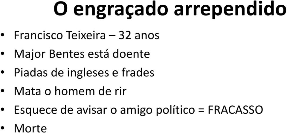 ingleses e frades Mata o homem de rir