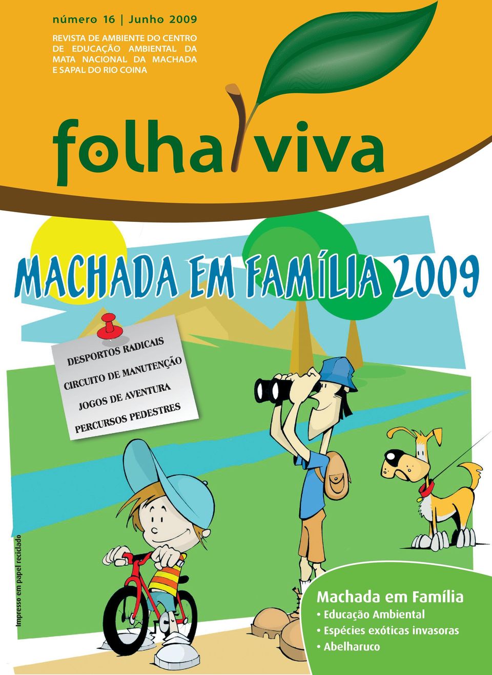 DO RIO COINA Impresso em papel reciclado Machada em