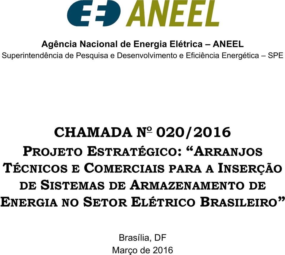 ESTRATÉGICO: ARRANJOS TÉCNICOS E COMERCIAIS PARA A INSERÇÃO DE SISTEMAS DE