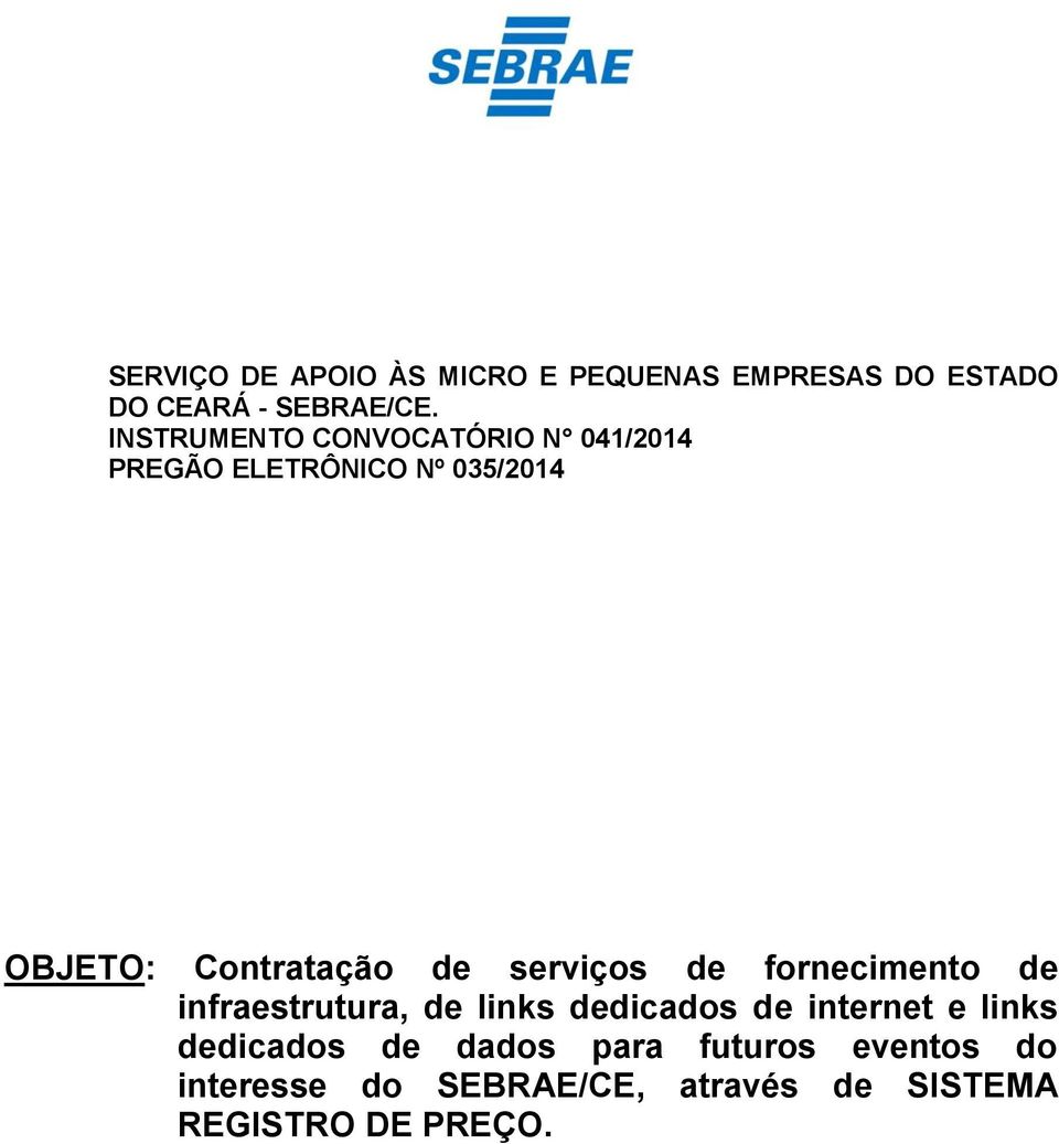 serviços de fornecimento de infraestrutura, de links dedicados de internet e links