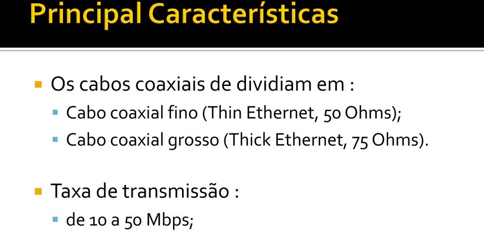 Cabo coaxial grosso (Thick Ethernet, 75
