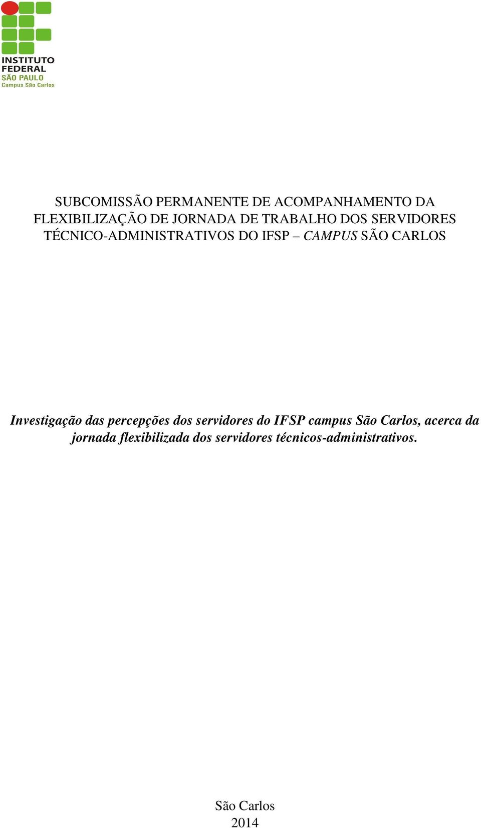 Investigação das percepções dos servidores do IFSP campus São Carlos, acerca